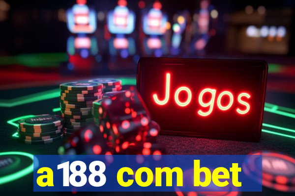 a188 com bet